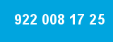 922 008 17 25